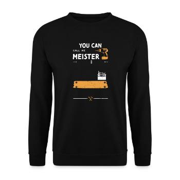 You Can Call Me Meister - Handyman - Unisex Pullover - Schwarz - Vorne - Alina (178cm) & Michal (187cm)