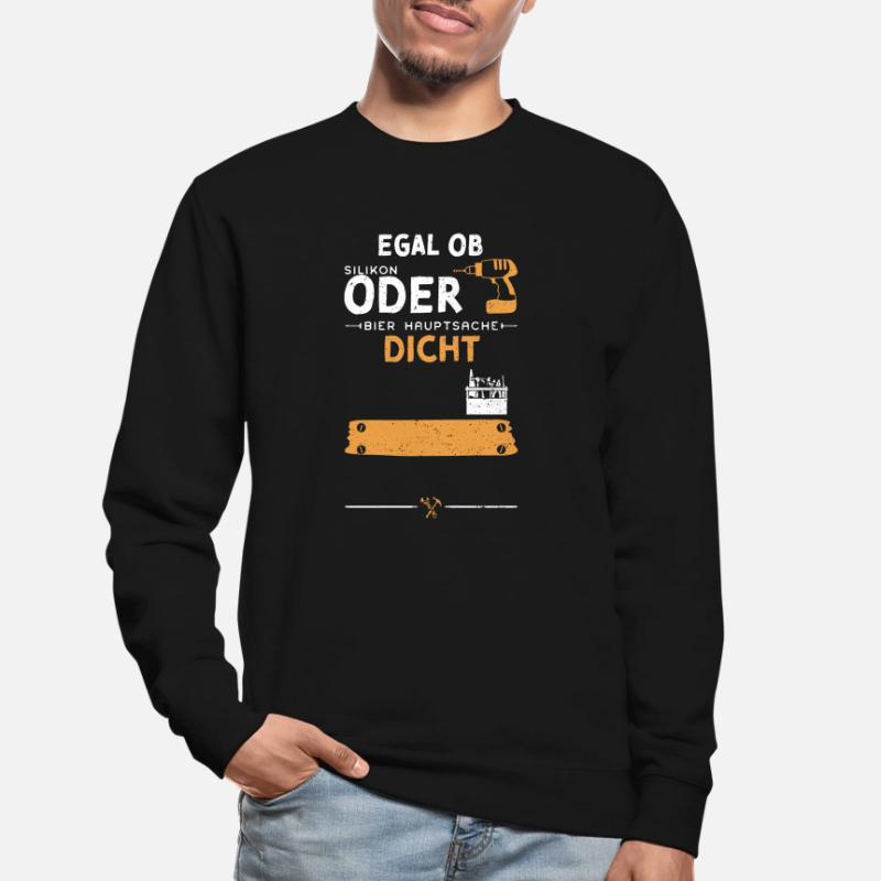Egal Ob Silikon Oder Bier Haupts... Unisex Pullover