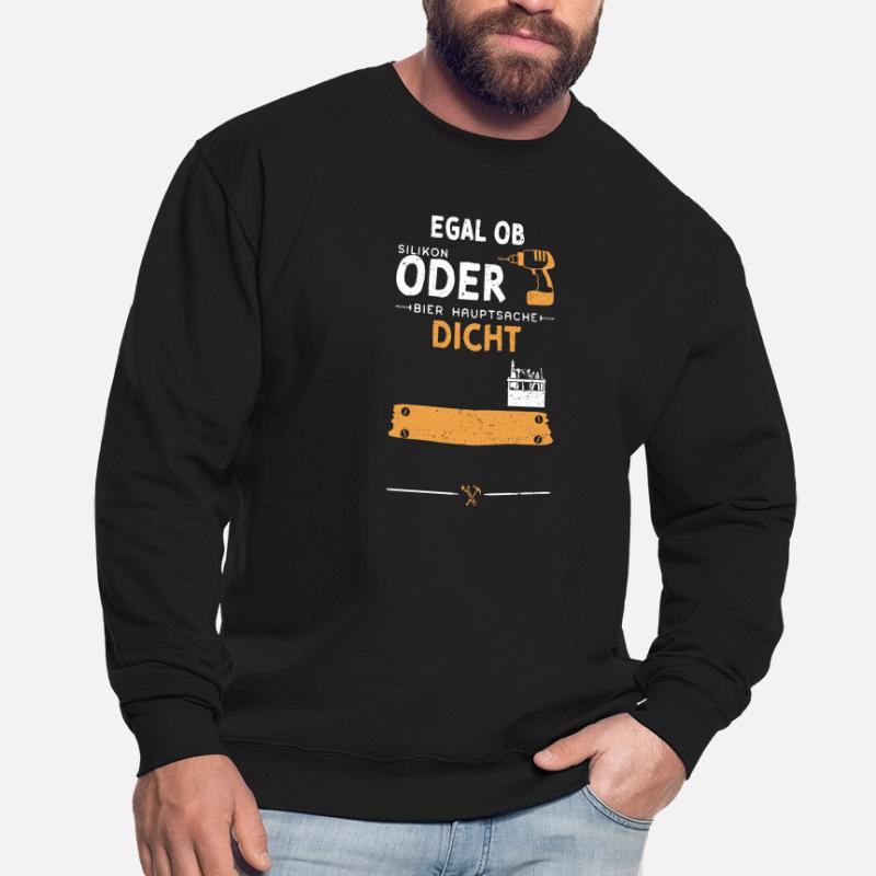 Egal Ob Silikon Oder Bier Haupts... Unisex Pullover