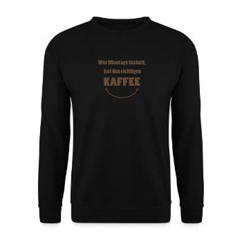 Wer Montags lächelt hat den richtigen Kaffee! - Unisex Pullover - Schwarz - Vorne - Alina (178cm) & Michal (187cm)