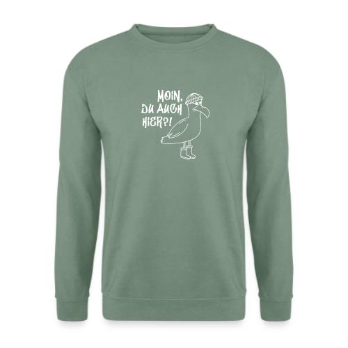 Moin, du auch hier?! - Unisex Sweatshirt