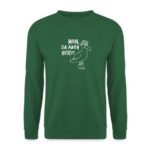 Moin, du auch hier?! - Unisex Sweatshirt