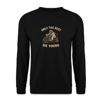 Only the Best Die Young – Biker Statement - Unisex Pullover - Schwarz - Vorne - Alina (178cm) & Michal (187cm)