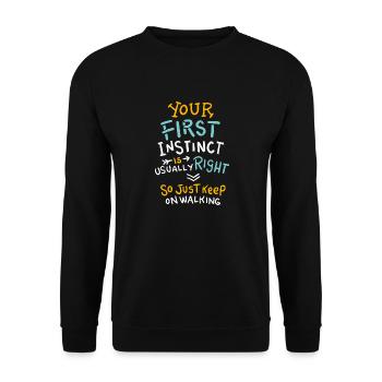 Your First Instinct Is Right Just Keep On Walking - Sweat-shirt Unisexe - noir - Devant - Alina (178cm) & Michal (187cm)