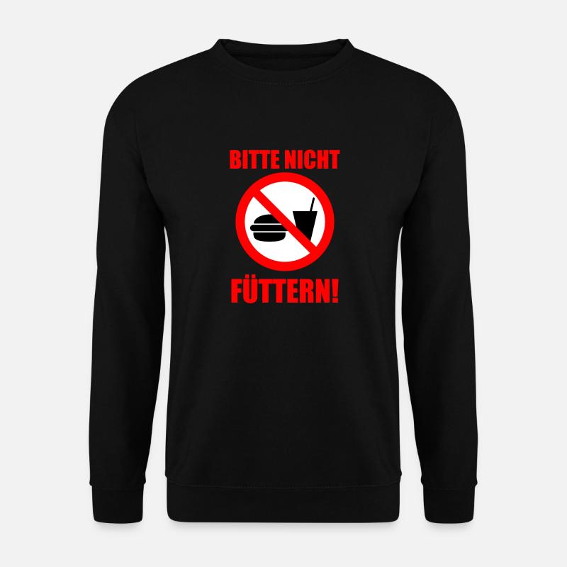 Bitte nicht füttern! - Unisex Pullover - Schwarz