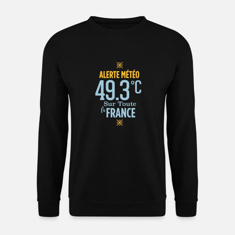 Wetterwarnung 49,3°C in ganz Frankreich - Unisex Pullover - Schwarz