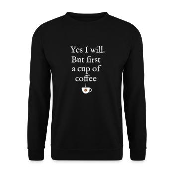 But first coffee - Unisex Sweatshirt - black - Front - Alina (178cm) & Michal (187cm)