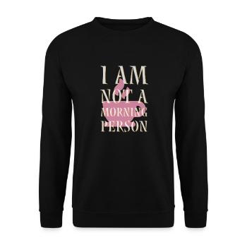 I am NOT A MORNING PERSON - Unisex Pullover - Schwarz - Vorne - Alina (178cm) & Michal (187cm)