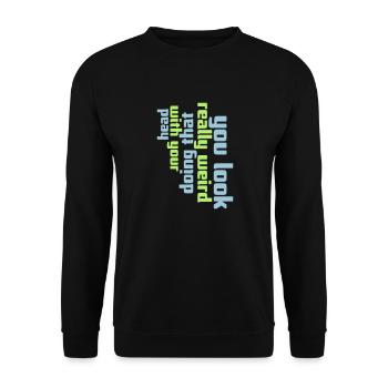 you look really weird - Unisex Pullover - Schwarz - Vorne - Alina (178cm) & Michal (187cm)