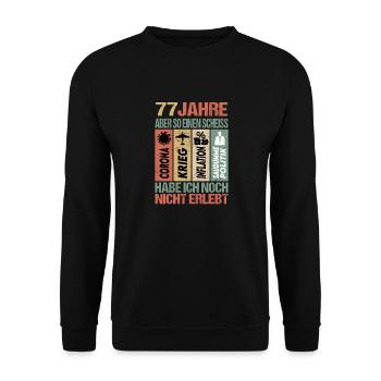 Geburtstag 77 Inflation Krieg Scheiss Politik - Unisex Pullover - Schwarz - Vorne - Alina (178cm) & Michal (187cm)