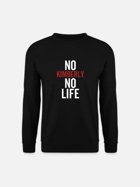 No Kimberly No Life - Unisex Sweatshirt - black