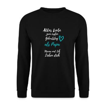 Ersten Geburtstag als Papa -Mama & ich lieben dich - Unisex Pullover - Schwarz - Vorne - Alina (178cm) & Michal (187cm)