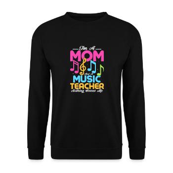 Je suis une maman et un professeur de musique Rien ne me fait peur St - Sweat-shirt Unisexe - noir - Devant - Alina (178cm) & Michal (187cm)