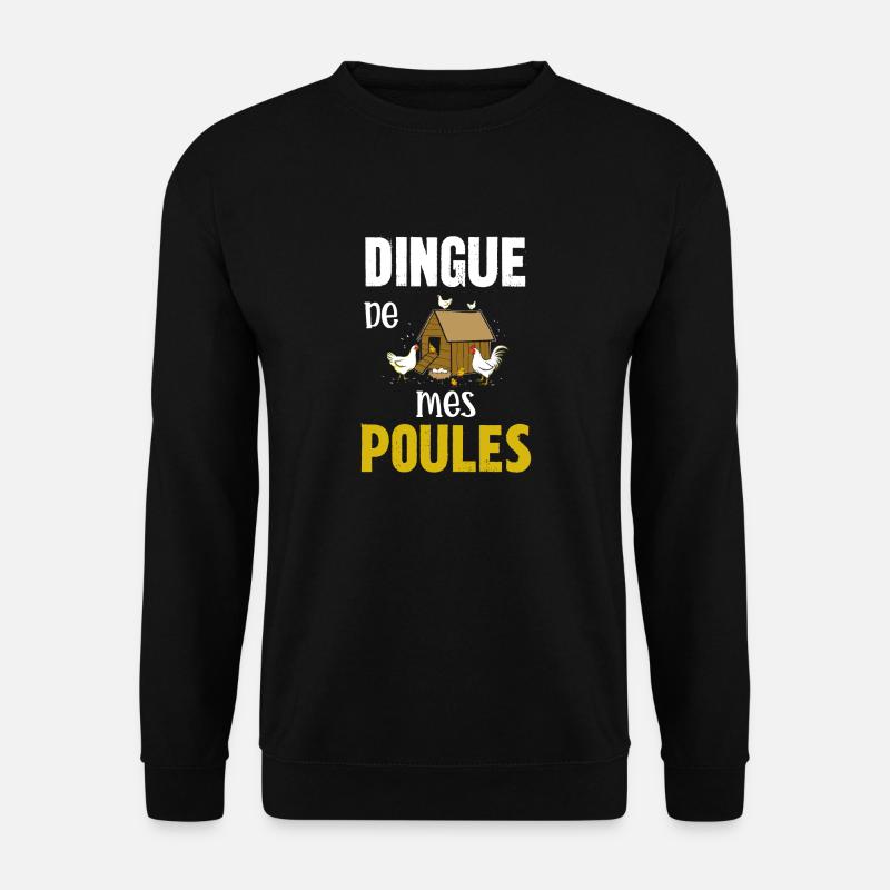 dingue de mes poules - Sweat-shirt Unisexe - noir