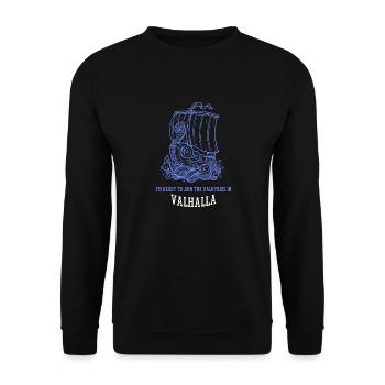 Je suis prêt à rejoindre les Valkyries dans Valhalla Viking - Sweat-shirt Unisexe - noir - Devant - Alina (178cm) & Michal (187cm)