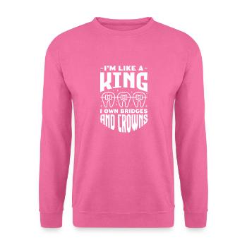 Je suis comme un roi Je possède des ponts et des couronnes Dent - Sweat-shirt Unisexe - rose - Devant