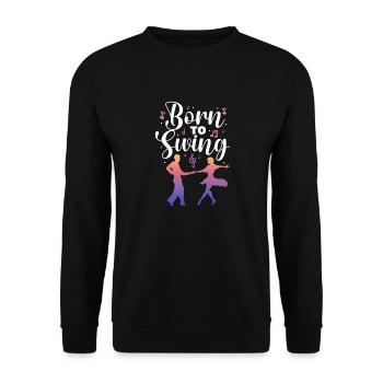 Born to swing - Unisex Sweatshirt - black - Front - Alina (178cm) & Michal (187cm)