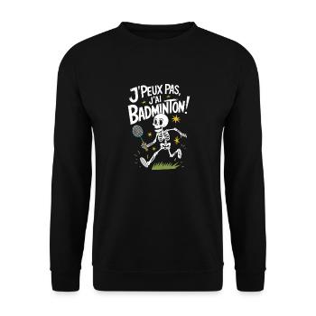 J'peux pas j'ai Badminton - Sweat-shirt Unisexe - noir - Devant - Alina (178cm) & Michal (187cm)