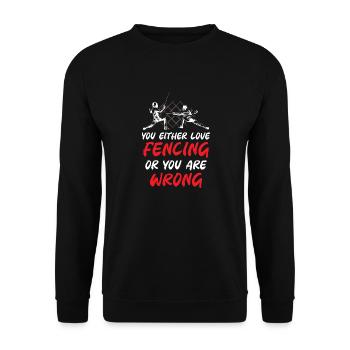 You Either Love Fencing or You Are Wrong - Unisex Pullover - Schwarz - Vorne - Alina (178cm) & Michal (187cm)