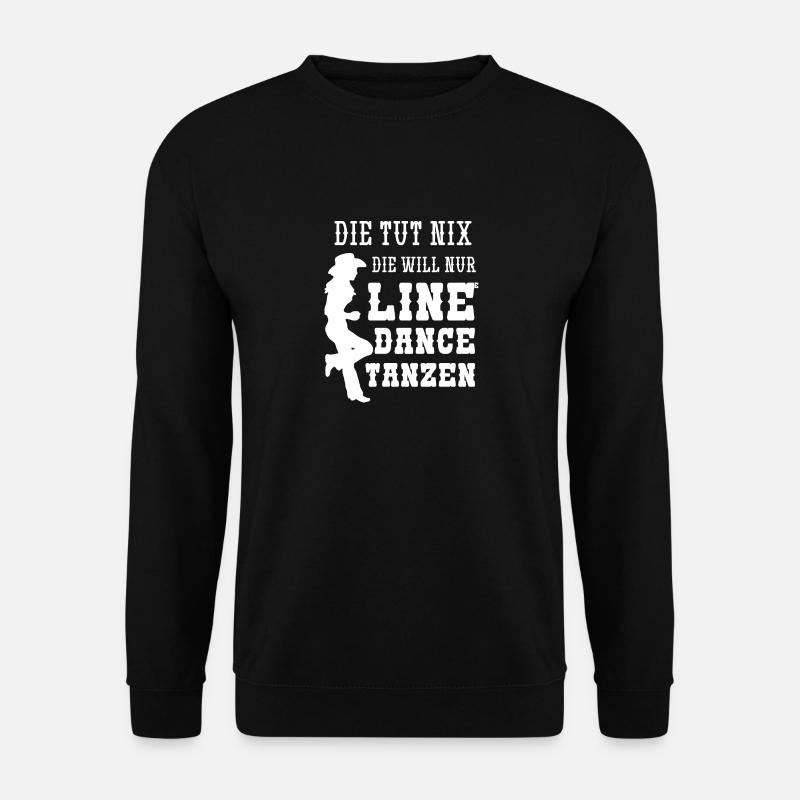 Die Tut Nix Die Will Nur Line Dance Tanzen - Unisex Pullover - Schwarz