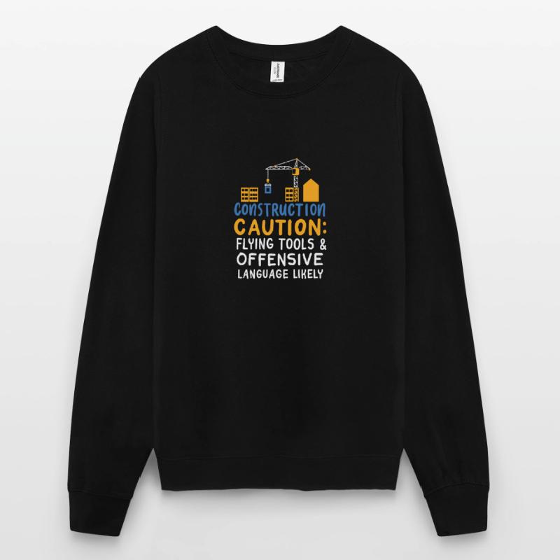 Construction Caution Flying Tools & Offensive Unisex Pullover