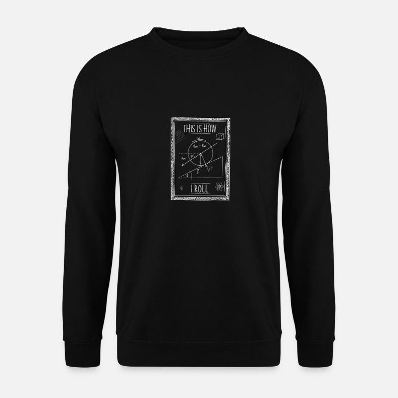 This Is How I Roll - Unisex Pullover - Schwarz