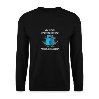 Better Cyber Safe Than Sorry - Unisex Sweatshirt - black - Front - Alina (178cm) & Michal (187cm)