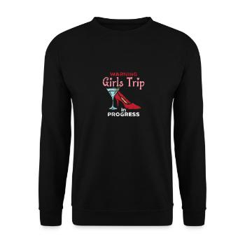 Warning Girls Trip In Progress - Unisex Pullover - Schwarz - Vorne - Alina (178cm) & Michal (187cm)