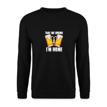 Take Me Drunk I'm Home - Unisex Pullover - Schwarz - Vorne - Alina (178cm) & Michal (187cm)