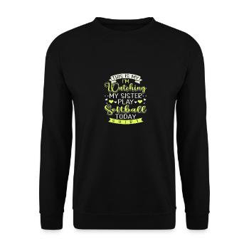 This Is My I'm Watching My Sister Play Softball - Unisex Pullover - Schwarz - Vorne - Alina (178cm) & Michal (187cm)