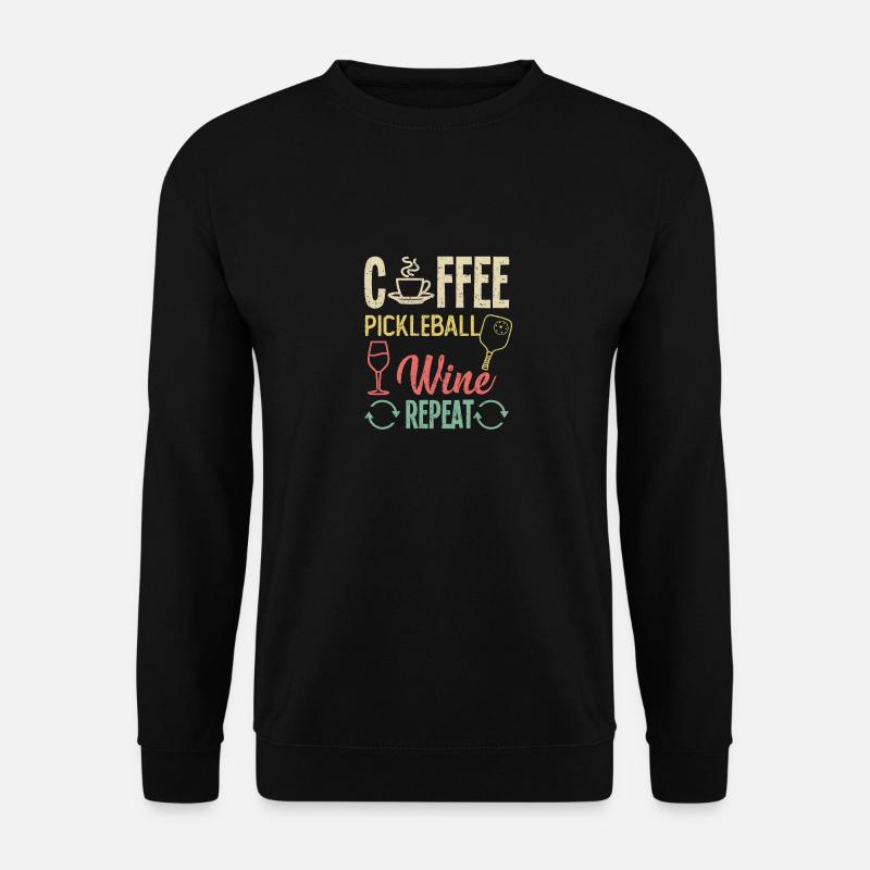 Coffee Pickleball Wine Repeat - Unisex Pullover - Schwarz