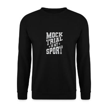 Mock Trial Is My Sport - Unisex Pullover - Schwarz - Vorne - Alina (178cm) & Michal (187cm)