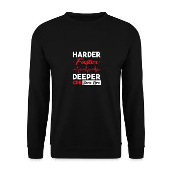 Harder Faster Deeper CPR Save Lives - Unisex Pullover - Schwarz - Vorne - Alina (178cm) & Michal (187cm)