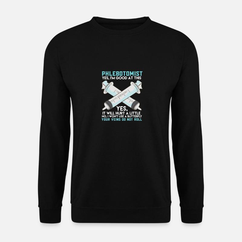 Your Veins Do Not Roll - Unisex Pullover - Schwarz