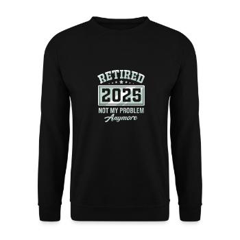 Retirement 2025 Pensioner Pension Pensioner - Unisex Sweatshirt - black - Front - Alina (178cm) & Michal (187cm)