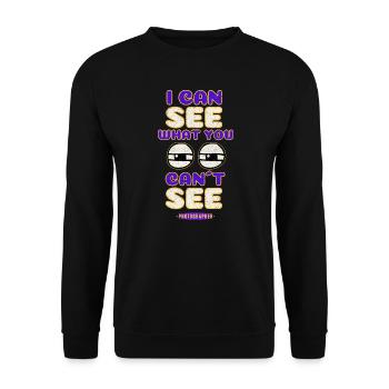 Je peux voir ce que vous ne voyez pas - Sweat-shirt Unisexe - noir - Devant - Alina (178cm) & Michal (187cm)