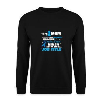 Type 1 Mom Because - Unisex Pullover - Schwarz - Vorne - Alina (178cm) & Michal (187cm)