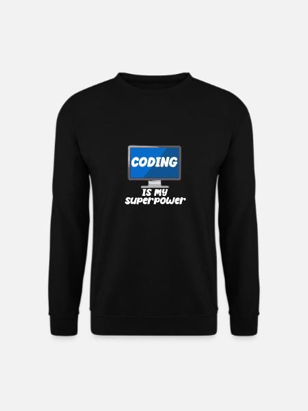 Coding Is My Superpower - Unisex Pullover - Schwarz