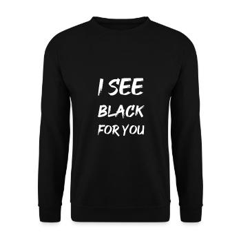 I see black for you - Unisex Pullover - Schwarz - Vorne - Alina (178cm) & Michal (187cm)