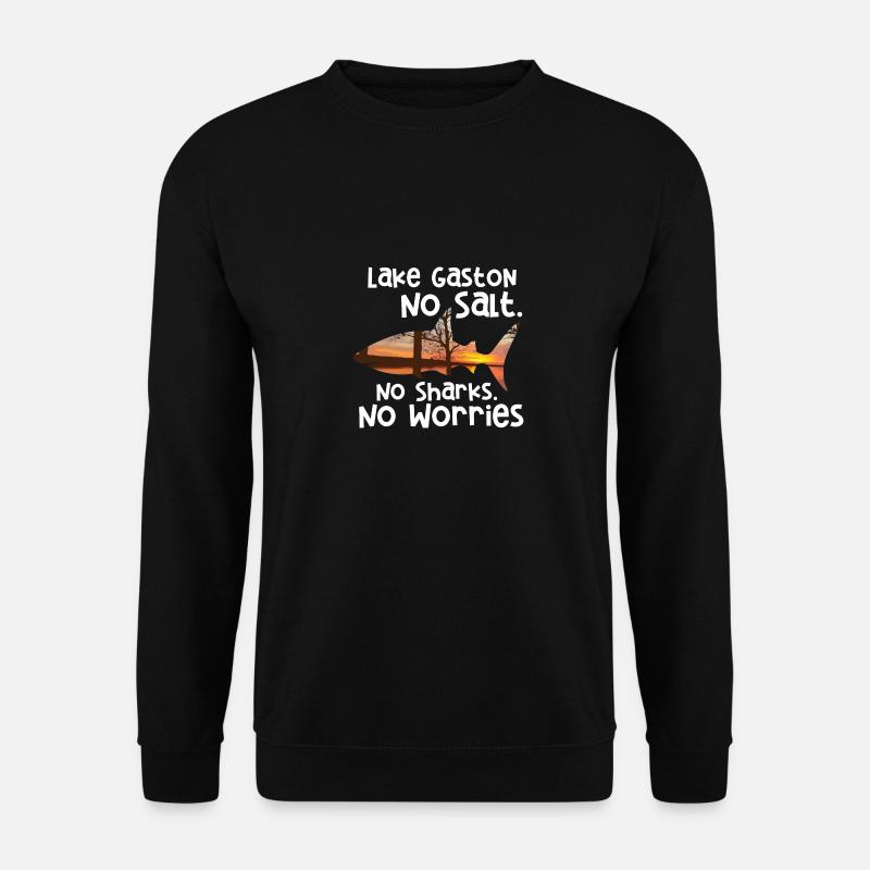 Lake Gaston No Salt No Sharks No Worries - Unisex Pullover - Schwarz
