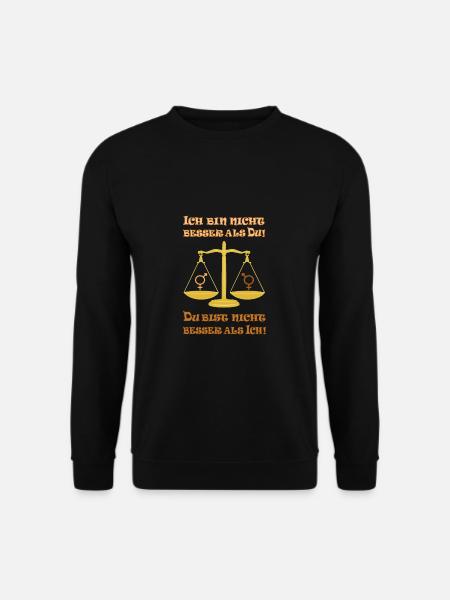 Ich bin nicht besser als Du / Du bist nicht besser - Unisex Pullover - Schwarz