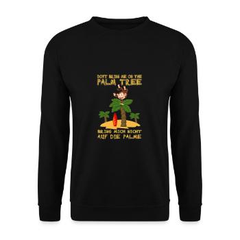 Don't bring me on the palm tree. Auf Palme bringen - Unisex Pullover - Schwarz - Vorne - Alina (178cm) & Michal (187cm)