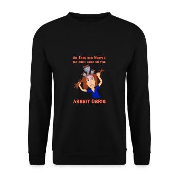 Am Ende der Nerven ist so viel Arbeit (Job) übrig - Unisex Pullover - Schwarz - Vorne - Alina (178cm) & Michal (187cm)