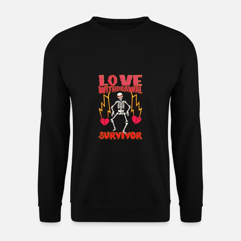 Liebesentzug Überlebender Skelett - Satire - Unisex Pullover - Schwarz