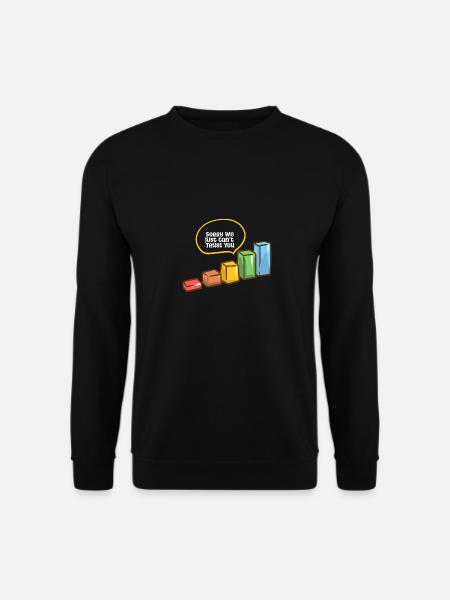 Sorry We Just Can't Trust You - Unisex Pullover - Schwarz