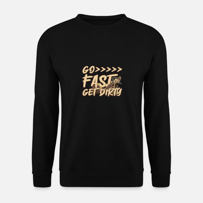 Go Fast Get Dirty - Unisex Pullover - Schwarz