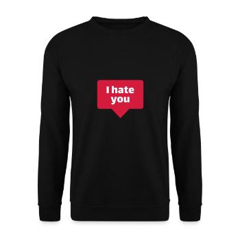I hate you - Unisex Sweatshirt - black - Front - Alina (178cm) & Michal (187cm)
