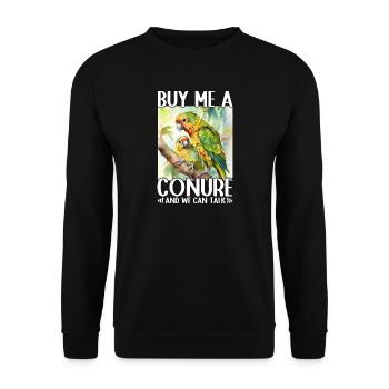 Achetez-moi une perruche et nous pourrons parler Conure - Sweat-shirt Unisexe - noir - Devant - Alina (178cm) & Michal (187cm)