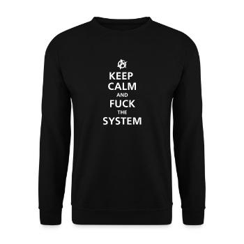 KEEP CALM AND FUCK THE SYSTEM - Unisex Sweatshirt - black - Front - Alina (178cm) & Michal (187cm)