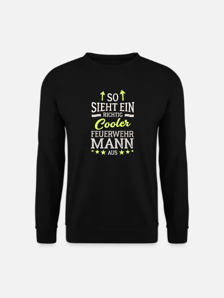 So sieht ein richtig cooler Feuerwehrmann aus - Unisex Pullover - Schwarz